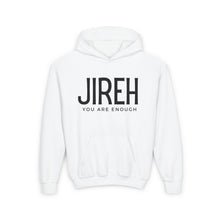 Load image into Gallery viewer, Kids Jireh You Are Enough Hoodie, Youth Christian Sweatshirt, Christian Hoodie For Kids, Children's Christian Hoodie, Maverick City