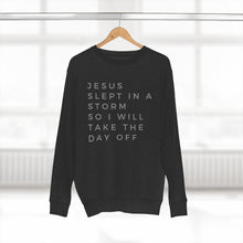 Load image into Gallery viewer, Jesus Slept Sweatshirt, Funny Christian Sweatshirt, Life Relatable Sweatshirt, Christian Unisex Sweatshirt, Sweatshirt With Scriptures