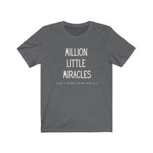 Load image into Gallery viewer, Million Little Miracles T-shirt, Trendy Christian Shirt, Christian Shirt For Women, Men's Christian Shirt, Maverick City Music Apparel