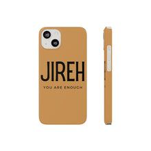 Load image into Gallery viewer, Jireh You Are Enough Phone Case for iPhone, Jireh Phone Case, iPhone 13 pro max case, iPhone 12 pro max case