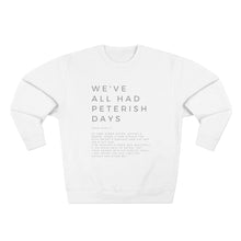 Load image into Gallery viewer, Peterish Days Sweatshirt, Funny Christian Sweatshirt, Life Relatable Sweatshirt, Christian Unisex Sweatshirt, Sweatshirt With Scriptures