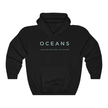 Load image into Gallery viewer, Oceans Sweatshirt, Christian Sweatshirt, Trendy Hoodie for Christians, Oceans Pullover Sweatshirt, Black Oceans Hoodie
