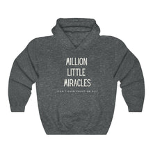 Load image into Gallery viewer, Million Little Miracles Hoodie, Trendy Christian Sweatshirt, Christian Hoodie For Women, Men's Christian Hoodie, Maverick City Music Apparel