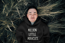 Load image into Gallery viewer, Million Little Miracles Hoodie, Trendy Christian Sweatshirt, Christian Hoodie For Women, Men's Christian Hoodie, Maverick City Music Apparel