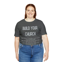 Load image into Gallery viewer, Build Your Church T-shirt, Elevation Worship, Trendy Christian T-shirt, Women&#39;s Christian Shirt, Men&#39;s Christian T-shirt, Maverick City
