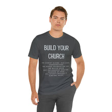 Load image into Gallery viewer, Build Your Church T-shirt, Elevation Worship, Trendy Christian T-shirt, Women&#39;s Christian Shirt, Men&#39;s Christian T-shirt, Maverick City
