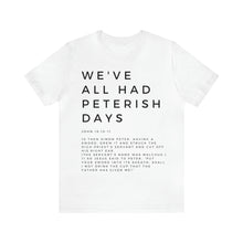 Load image into Gallery viewer, Peterish Days Tee, Trendy Funny Christian Shirt, Best Selling Christian T-shirt, Black T-shirt With Scriptures
