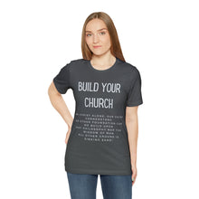 Load image into Gallery viewer, Build Your Church T-shirt, Elevation Worship, Trendy Christian T-shirt, Women&#39;s Christian Shirt, Men&#39;s Christian T-shirt, Maverick City
