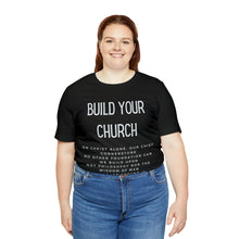 Load image into Gallery viewer, Build Your Church T-shirt, Elevation Worship, Trendy Christian T-shirt, Women&#39;s Christian Shirt, Men&#39;s Christian T-shirt, Maverick City
