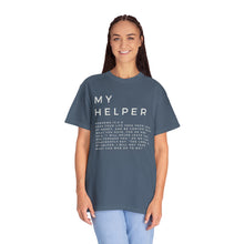 Load image into Gallery viewer, My Helper T-shirt, Hebrews 13:5-6, Unisex Garment-Dyed T-shirt, Christian Shirt For Women, Men&#39;s Christian Tee
