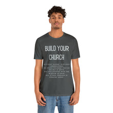 Load image into Gallery viewer, Build Your Church T-shirt, Elevation Worship, Trendy Christian T-shirt, Women&#39;s Christian Shirt, Men&#39;s Christian T-shirt, Maverick City
