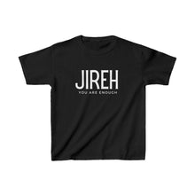 Load image into Gallery viewer, Kids Jireh You Are Enough T-shirt, Trendy Christian Shirt, Christian Shirt For Women, Men&#39;s Christian Shirt, Maverick City Music Apparel
