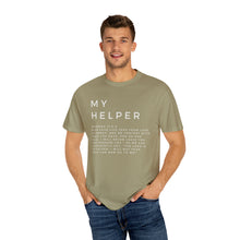 Load image into Gallery viewer, My Helper T-shirt, Hebrews 13:5-6, Unisex Garment-Dyed T-shirt, Christian Shirt For Women, Men&#39;s Christian Tee
