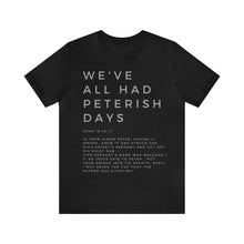 Load image into Gallery viewer, Peterish Days Tee, Trendy Funny Christian Shirt, Best Selling Christian T-shirt, Black T-shirt With Scriptures
