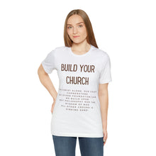 Load image into Gallery viewer, Build Your Church T-shirt, Elevation Worship, Trendy Christian T-shirt, Women&#39;s Christian Shirt, Men&#39;s Christian T-shirt, Maverick City
