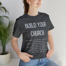 Load image into Gallery viewer, Build Your Church T-shirt, Elevation Worship, Trendy Christian T-shirt, Women&#39;s Christian Shirt, Men&#39;s Christian T-shirt, Maverick City
