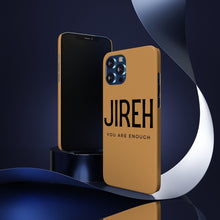 Load image into Gallery viewer, Jireh You Are Enough Phone Case for iPhone, Jireh Phone Case, iPhone 13 pro max case, iPhone 12 pro max case
