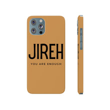 Load image into Gallery viewer, Jireh You Are Enough Phone Case for iPhone, Jireh Phone Case, iPhone 13 pro max case, iPhone 12 pro max case
