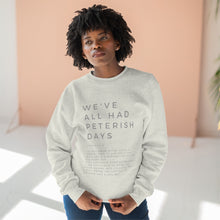 Load image into Gallery viewer, Peterish Days Sweatshirt, Funny Christian Sweatshirt, Life Relatable Sweatshirt, Christian Unisex Sweatshirt, Sweatshirt With Scriptures
