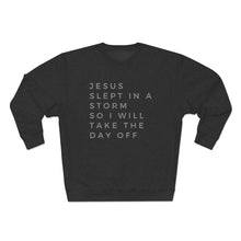 Load image into Gallery viewer, Jesus Slept Sweatshirt, Funny Christian Sweatshirt, Life Relatable Sweatshirt, Christian Unisex Sweatshirt, Sweatshirt With Scriptures
