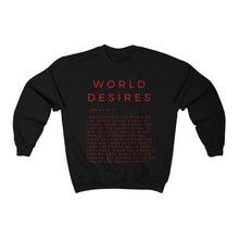 Load image into Gallery viewer, World Desires Sweatshirt, Black Christian Sweatshirt, Sweatshirt With Scriptures
