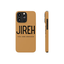 Load image into Gallery viewer, Jireh You Are Enough Phone Case for iPhone, Jireh Phone Case, iPhone 13 pro max case, iPhone 12 pro max case
