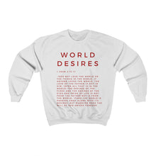 Load image into Gallery viewer, World Desires Sweatshirt, Black Christian Sweatshirt, Sweatshirt With Scriptures
