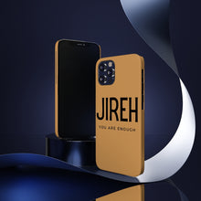 Load image into Gallery viewer, Jireh You Are Enough Phone Case for iPhone, Jireh Phone Case, iPhone 13 pro max case, iPhone 12 pro max case
