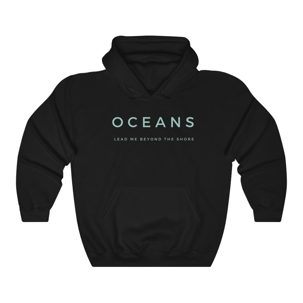 Oceans Sweatshirt, Christian Sweatshirt, Trendy Hoodie for Christians, Oceans Pullover Sweatshirt, Black Oceans Hoodie